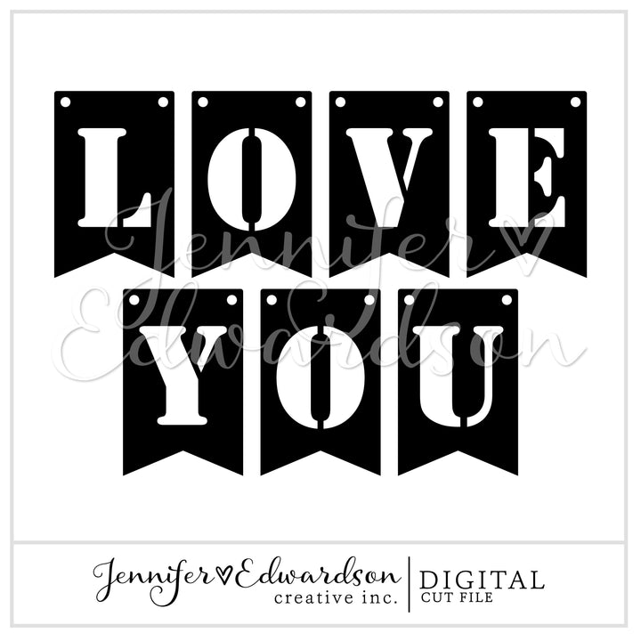 LOVE YOU BANNER Cut File