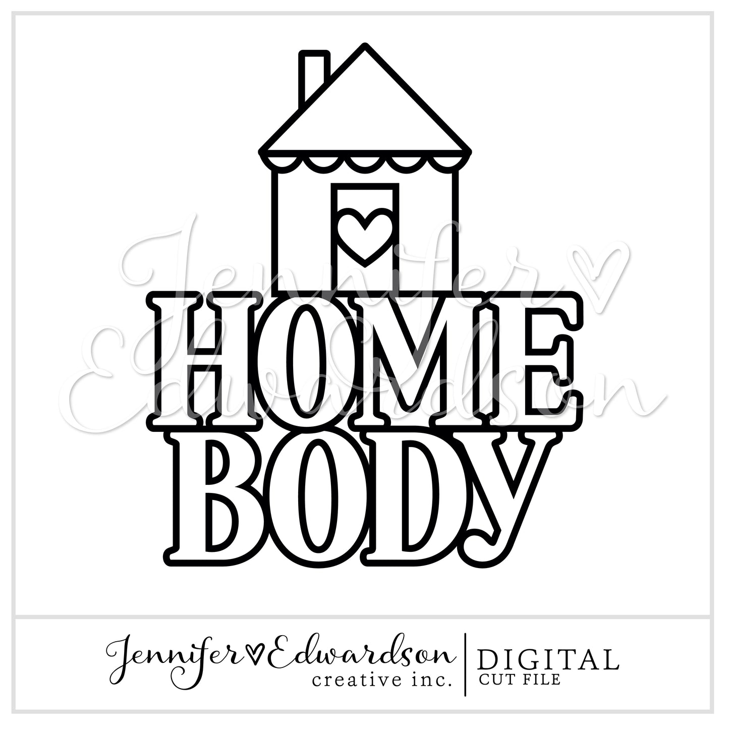 HOME BODY Cut File