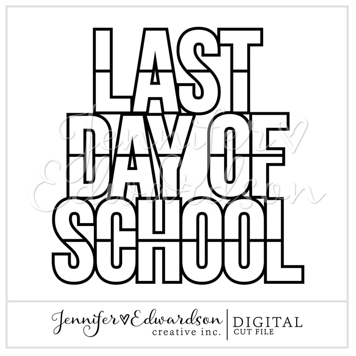 Last Day of School Cut File