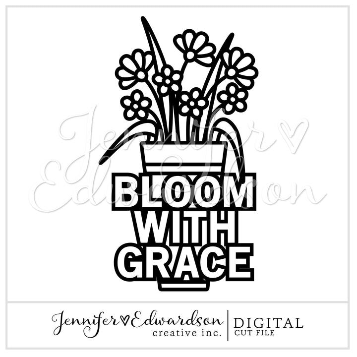 Bloom with Grace Cut File
