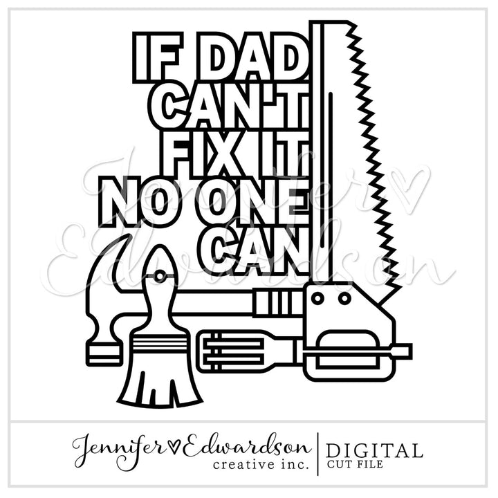 If Dad Can't ... Cut File Bundle