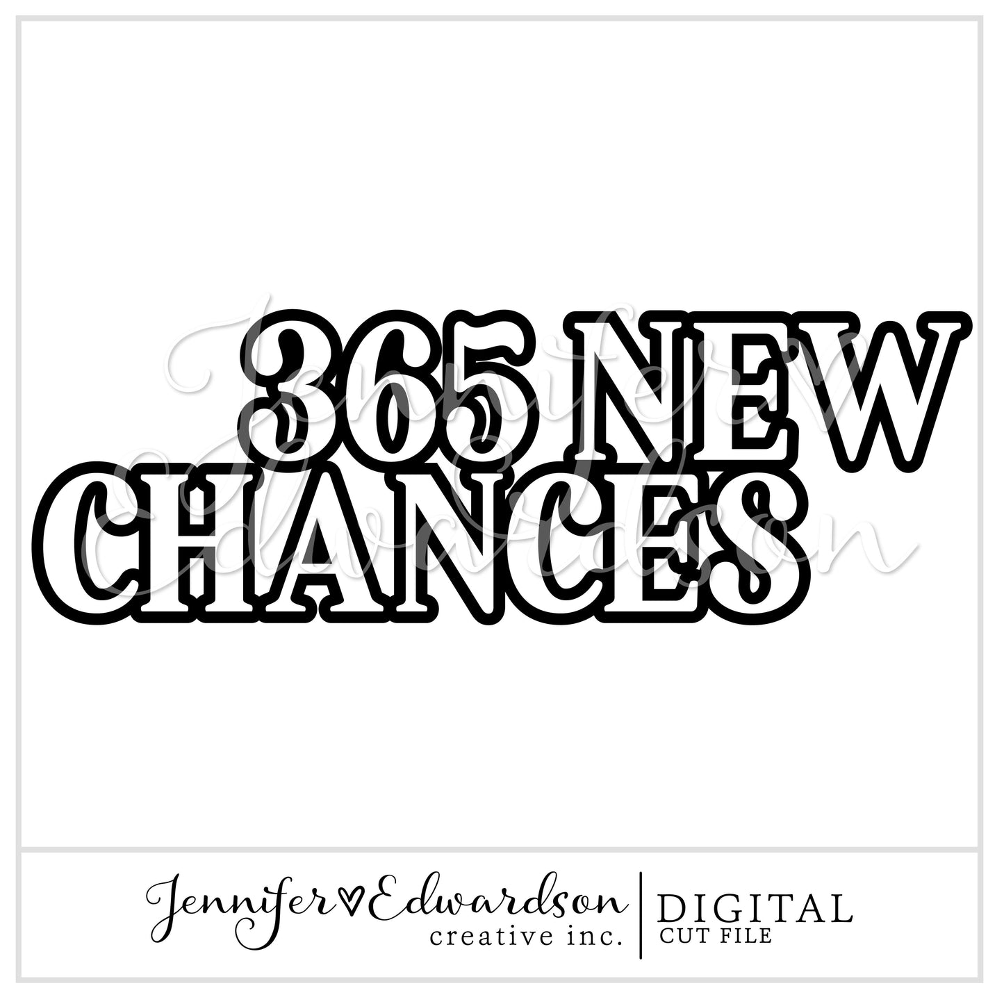 365 NEW CHANCES Cut File